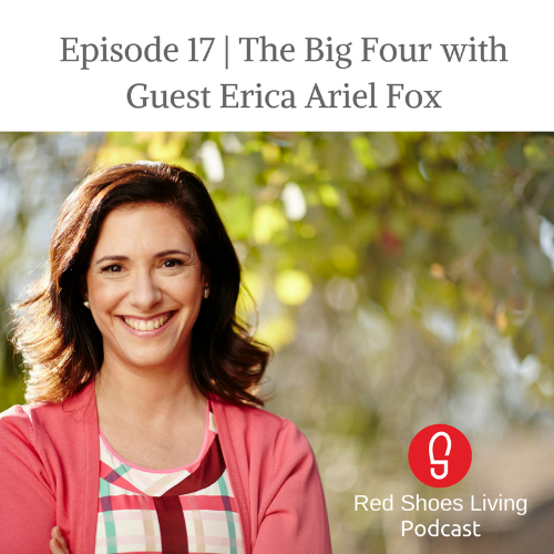 Red Shoes Living Podcast with Lonnie Mayne | The Big Four with Guest Erica Ariel Fox